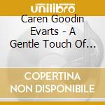 Caren Goodin Evarts - A Gentle Touch Of Christmas cd