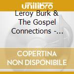 Leroy Burk & The Gospel Connections - Keep Moving On cd musicale di Leroy Burk & The Gospel Connections
