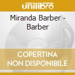 Miranda Barber - Barber cd musicale di Miranda Barber