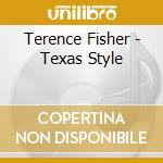 Terence Fisher - Texas Style cd