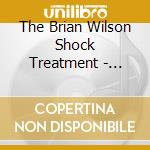 The Brian Wilson Shock Treatment - Saviours Of Rock cd