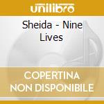 Sheida - Nine Lives cd musicale di Sheida