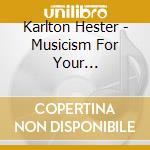 Karlton Hester - Musicism For Your Imagination: Alive At Barnes Hall cd