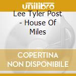 Lee Tyler Post - House Of Miles cd