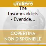 The Insomniaddicts - Eventide Revery cd