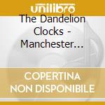 The Dandelion Clocks - Manchester City Blue cd musicale di The Dandelion Clocks