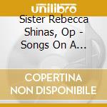Sister Rebecca Shinas, Op - Songs On A Journey