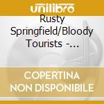 Rusty Springfield/Bloody Tourists - Trash/Funland cd