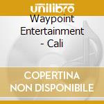 Waypoint Entertainment - Cali cd musicale di Waypoint Entertainment