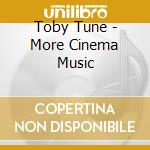 Toby Tune - More Cinema Music cd