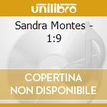 Sandra Montes - 1:9 cd musicale di Sandra Montes