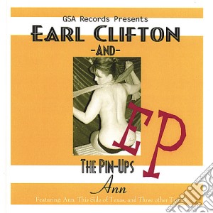Earl Clifton And The Pin-Ups - Ann Ep cd musicale di Earl & The Pin