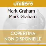 Mark Graham - Mark Graham cd