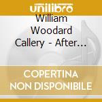 William Woodard Callery - After The War cd