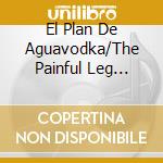 El Plan De Aguavodka/The Painful Leg Injuries/The Unevenness Of - Men In White Coats cd musicale di El Plan De Aguavodka/The Painful Leg Injuries/The Unevenness Of