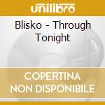 Blisko - Through Tonight cd