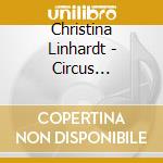 Christina Linhardt - Circus Sanctuary cd musicale di Christina Linhardt