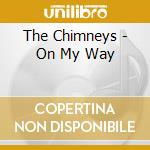 The Chimneys - On My Way cd musicale di The Chimneys