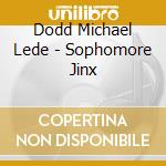 Dodd Michael Lede - Sophomore Jinx cd