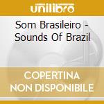 Som Brasileiro - Sounds Of Brazil cd
