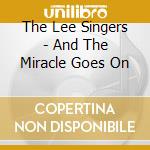 The Lee Singers - And The Miracle Goes On cd