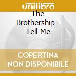 The Brothership - Tell Me cd