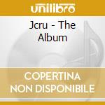 Jcru - The Album cd