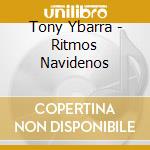 Tony Ybarra - Ritmos Navidenos cd musicale di Tony Ybarra