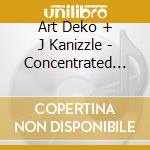 Art Deko + J Kanizzle - Concentrated Sessions In Advanced Hip Hop Vol. 1 cd