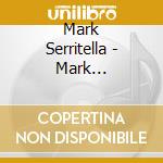 Mark Serritella - Mark Serritella For President In 2020 cd