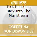 Rick Hanson - Back Into The Mainstream cd