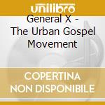 General X - The Urban Gospel Movement cd