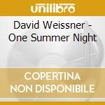 David Weissner - One Summer Night cd