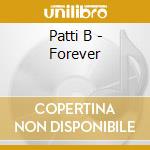 Patti B - Forever cd musicale di Patti B