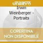 Irwin Weinberger - Portraits cd