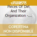 Pieces Of Dirt And Their Organization - The Box Is The Enemy cd
