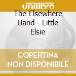 The Elsewhere Band - Little Elsie cd