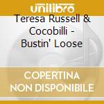 Teresa Russell & Cocobilli - Bustin' Loose cd