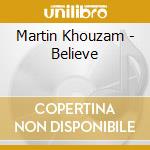 Martin Khouzam - Believe cd