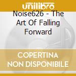 Noise626 - The Art Of Falling Forward cd