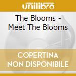 The Blooms - Meet The Blooms cd
