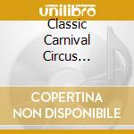Classic Carnival Circus Calliope Music - Circus Calyope cd