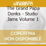 The Grand Papa Donks - Studio Jams Volume 1 cd