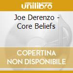 Joe Derenzo - Core Beliefs cd