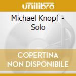 Michael Knopf - Solo cd