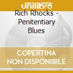 Rich Rhocks - Penitentiary Blues cd