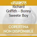 Richard Griffith - Bonny Sweete Boy cd musicale di Richard Griffith
