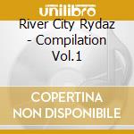 River City Rydaz - Compilation Vol.1 cd