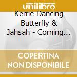 Kerrie Dancing Butterfly & Jahsah - Coming Home - Guided Visualizations For Clearing And Serenity
