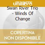 Swan River Trio - Winds Of Change cd